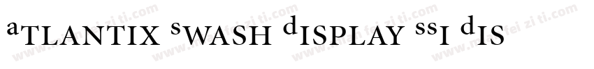 Atlantix Swash Display SSi Display Italic字体转换